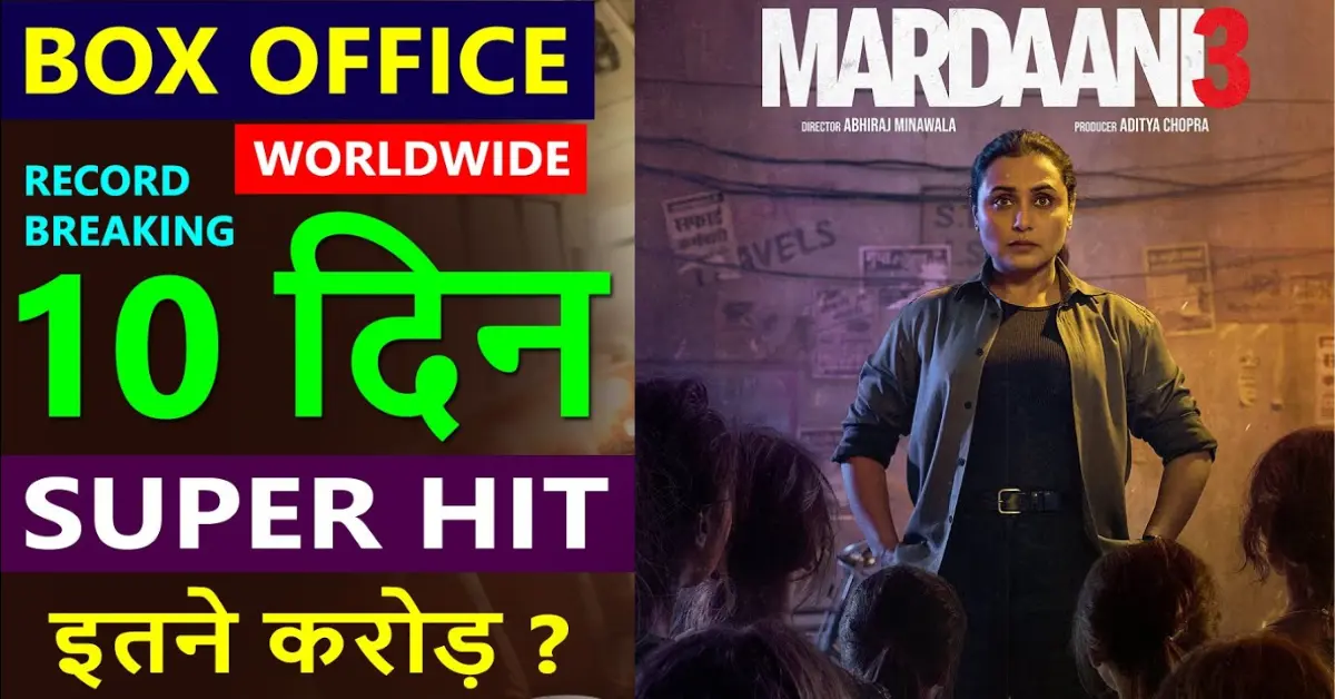 Mardaani 3 Box Office Collection Day 10